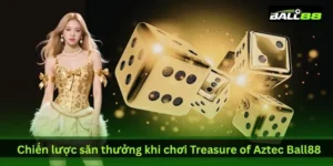 chien-luoc-san-thuong-khi-choi-treasure-of-aztec-ball88