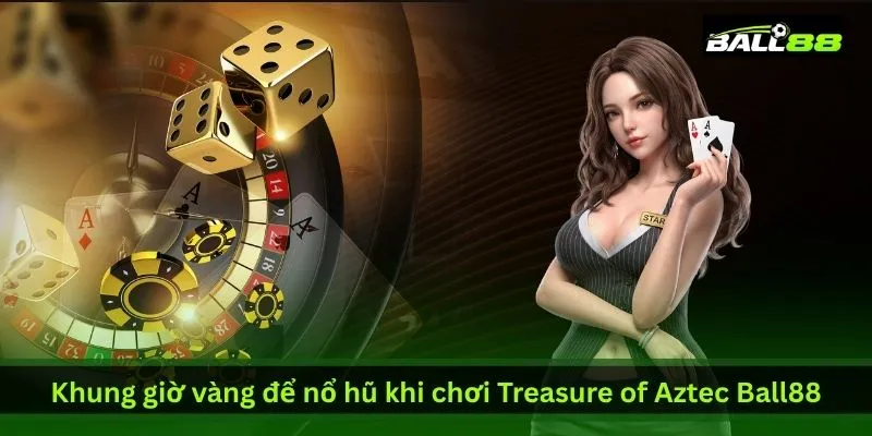 khung-gio-vang-de-no-hu-khi-choi-treasure-of-aztec-ball88