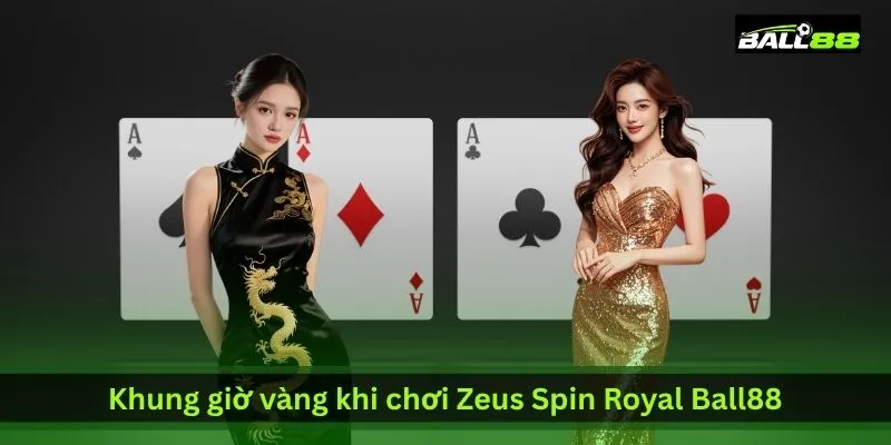 khung-gio-vang-khi-choi-zeus-spin-royal-ball88