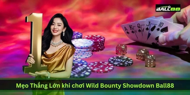 meo-thang-lon-khi-choi-wild-bounty-showdown-ball88