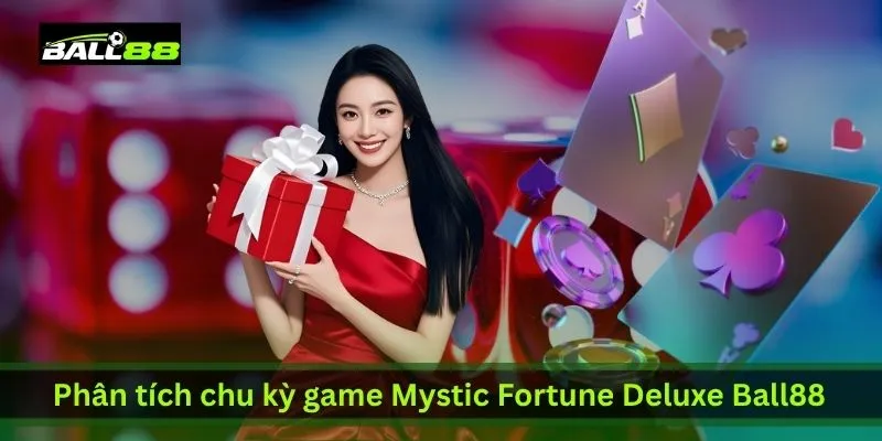 phan-tich-chu-ky-game-mystic-fortune-deluxe-ball88